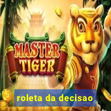 roleta da decisao